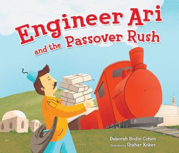 Engineer Ari and the Passover Rush, by Deborah Bodin Cohen