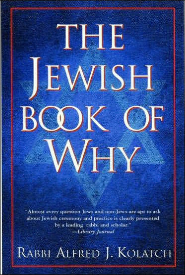 Jewish Book of Why, Vol 1, by Rabbi Kolatch