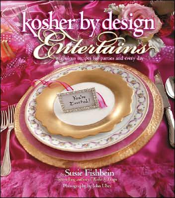 Kosher by Design Entertains, by Susie Fishbein