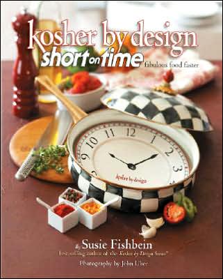 Kosher by Design Short on Time, by Susie Fishbein