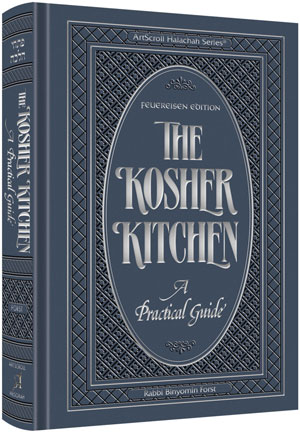 Kosher Kitchen- A Practical Guide, Rabbi Binyomin Forst