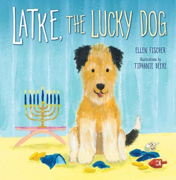 Latke, The Lucky Dog, by Ellen Fischer