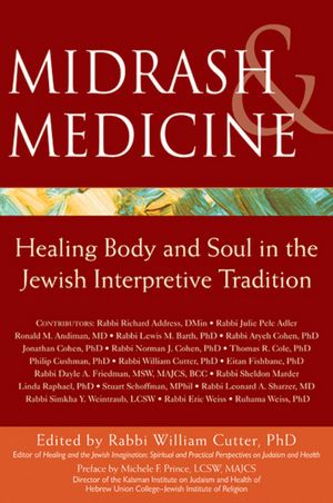 Midash & Medicine, by Rabbi William Cutter, PhD
