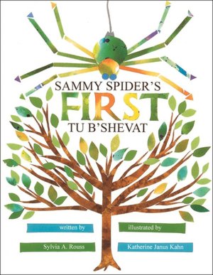 Sammy Spider's Tu B'Shevat, by Sylvia A. Rouss