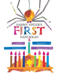 Sammy Spider's First Hanukkah, by Slyvia A. Rouss