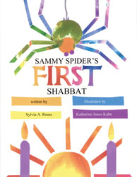 Sammy Spider's First Shabbat, by Sylvia A. Rouss