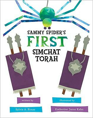 Sammy Spider's First Simchat Torah, by Sylvia A. Rouss